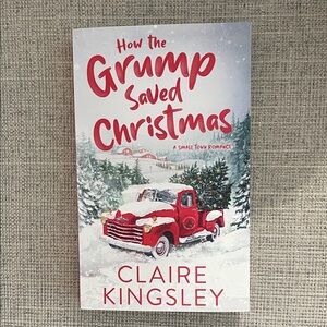 How the Grump Saved Christmas • Claire Kingsley Paperback Book